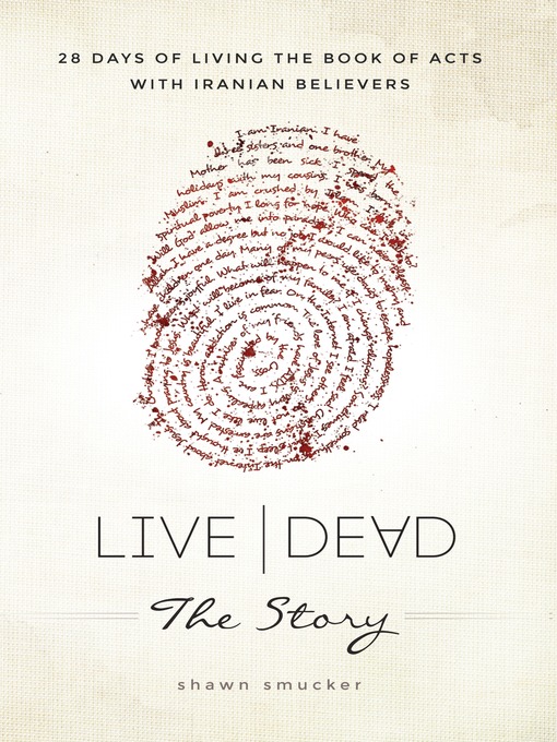 Title details for Live Dead the Story by Shawn Smucker - Available